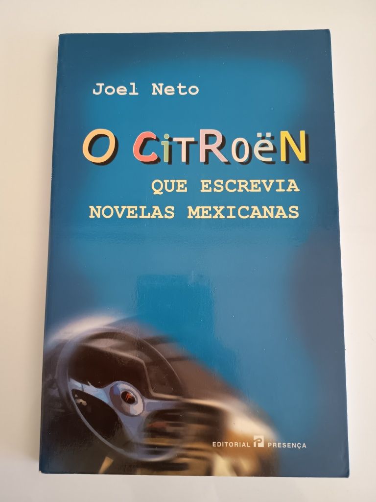 O Citroen Que Escrevia Novelas Mexicanas- Joel Neto COM PORTES