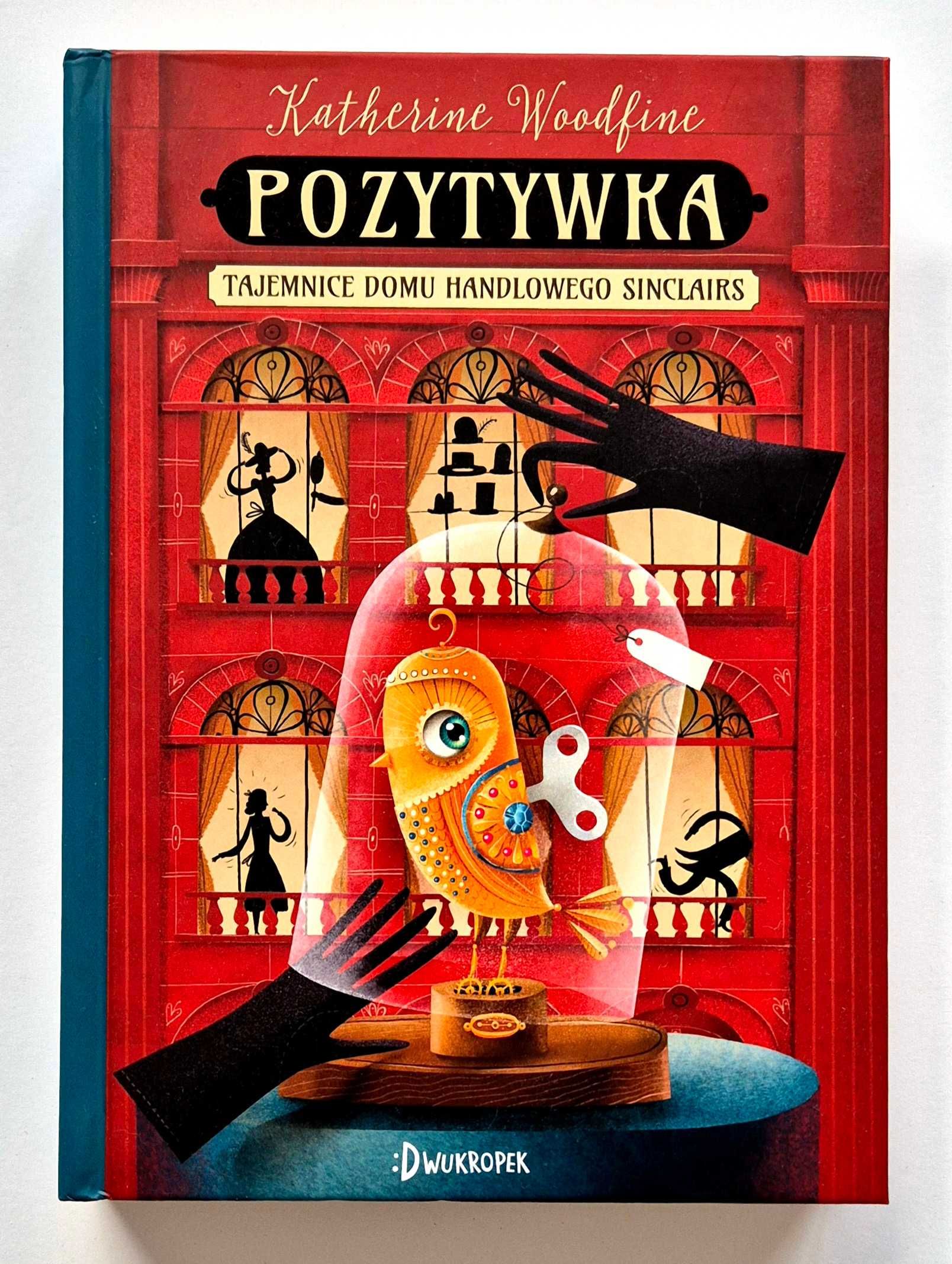 Pozytywka. Tajemnice domu handlowego Sinclairs. Tom 1, K. Woodfine