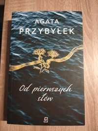 "Od pierwszych słów" Agata Przybylek