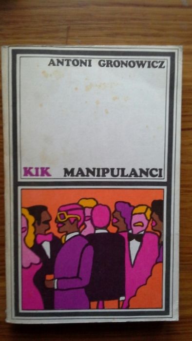 Manipulanci - Antoni Gronowicz