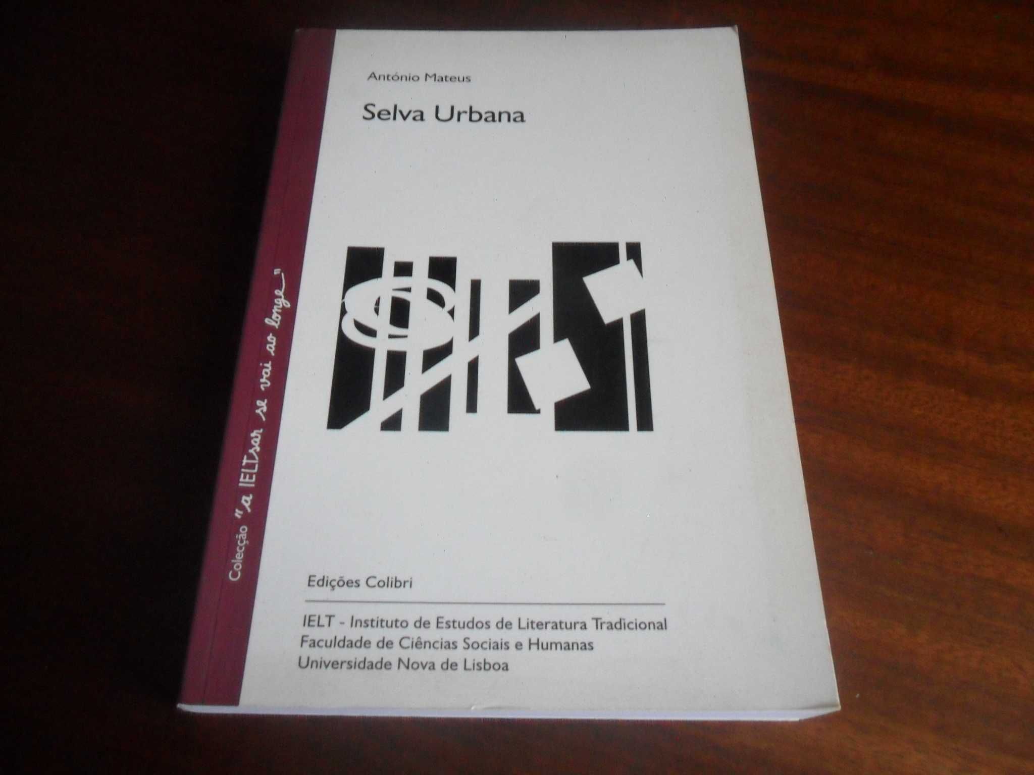 "Selva Urbana" de António Mateus - 1ª Edição de 2007