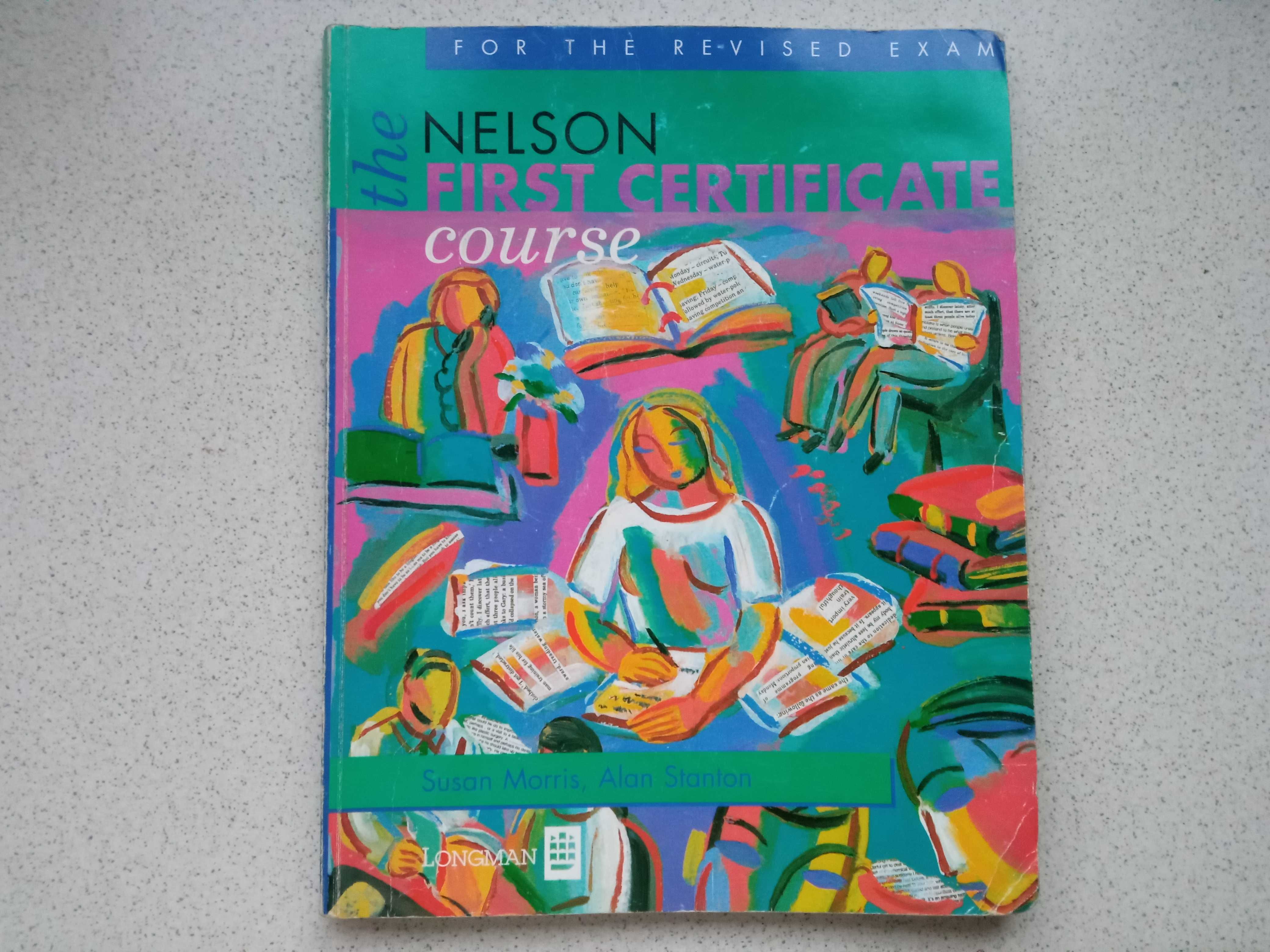 Nelson The first Certificate course Morris Stanton Longman 1996