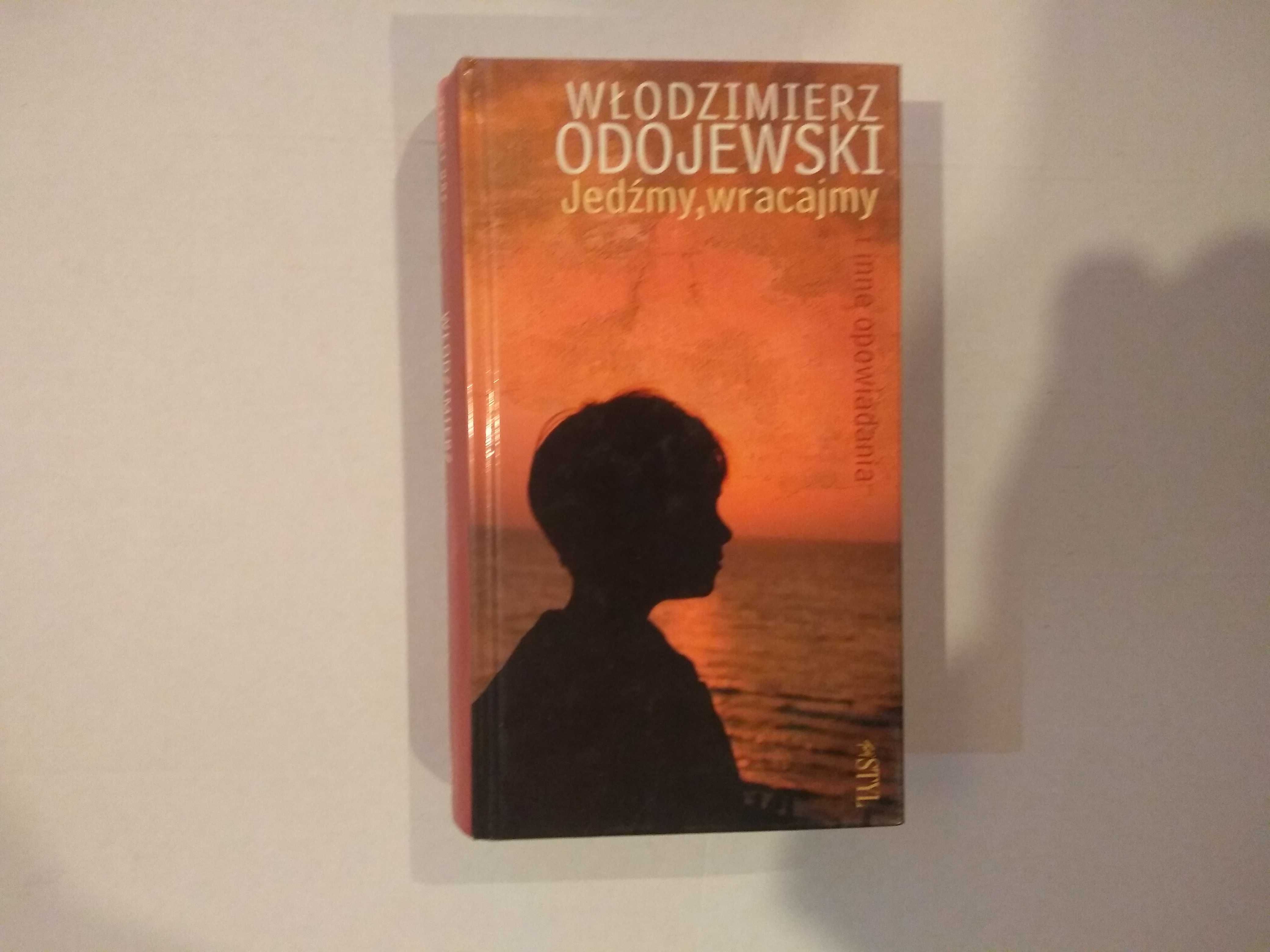 Dobra książka - Jedźmy, wracajmy Włodzimierz Odojewski (P)