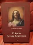 O życiu Jezusa Chrystusa Tomasz A.Kempis