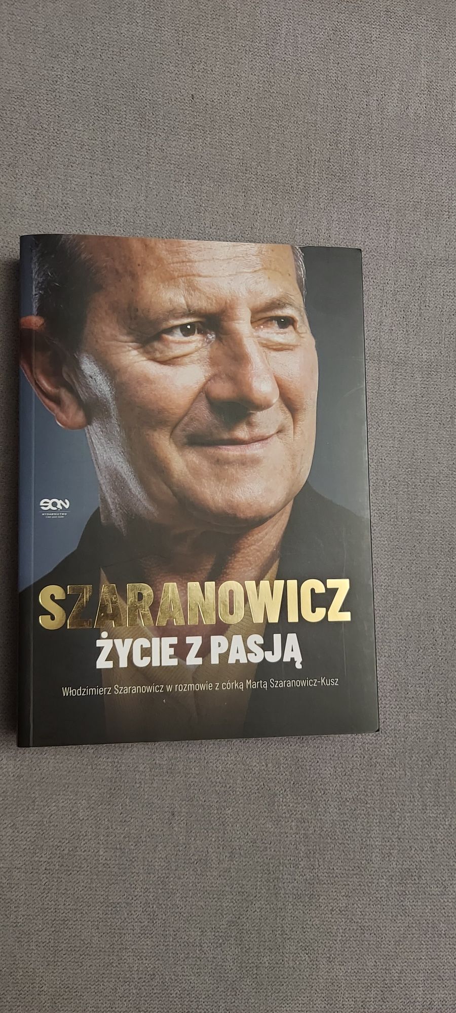 "ŻYCIE Z PASJĄ" Włodzimierz Szaranowicz