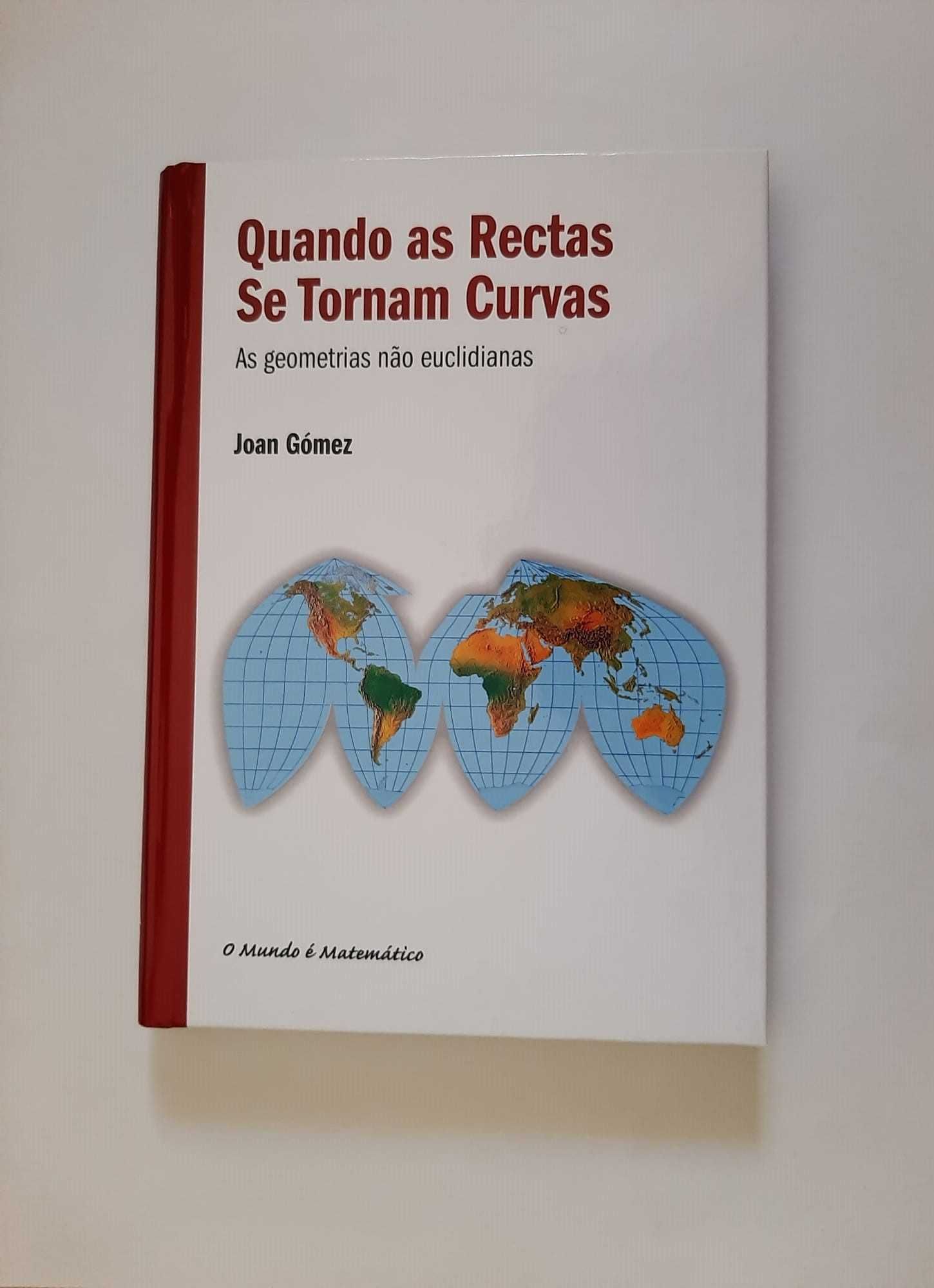 (LIVRO) Quando as Rectas Se Tornam Curvas, Joan Gómez