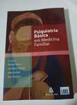 Psiquiatria básica em medicina familiar Vol 1