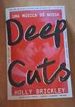 Uma música só nossa - Deep Cuts