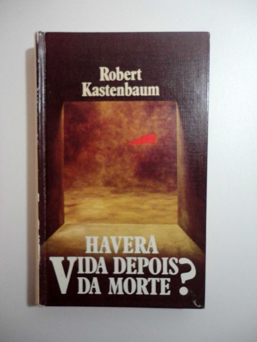"Haverá Vida Depois da Morte?" (Robert Kastenbaum)