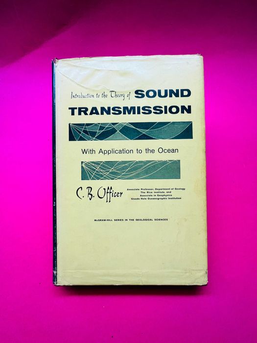 Sound Transmission with application to the Ocean - C.B.Officer