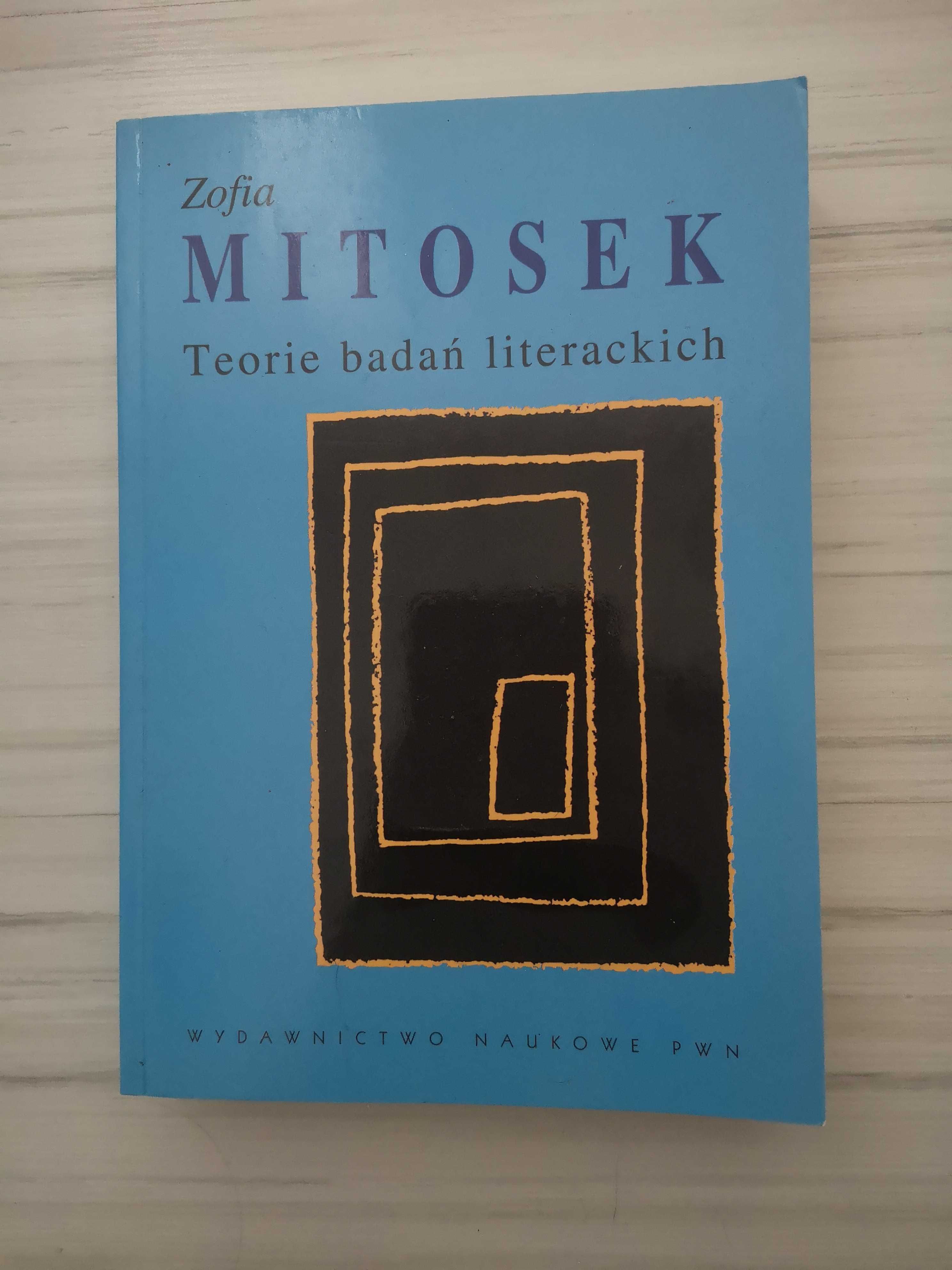 Książka Teorie badań literackich Zofia Mitosek