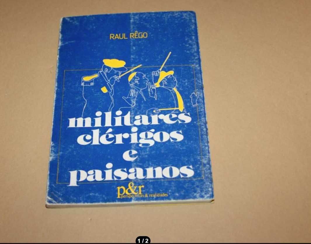 Militares, Clérigos e Paisanos// Raúl Rêgo