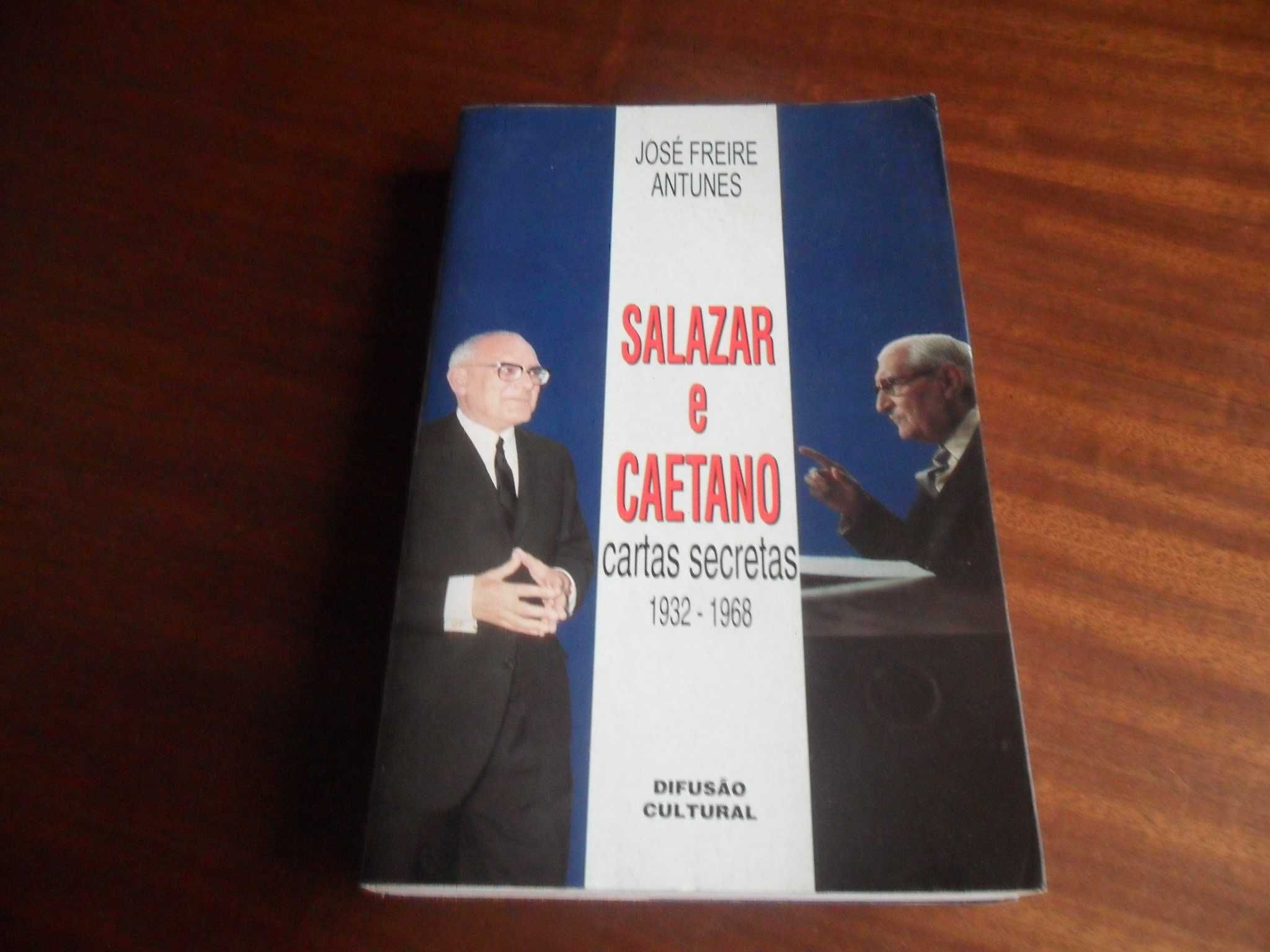 "Salazar e Caetano: Cartas Secretas 1932 a 1968 de José Freire Antunes