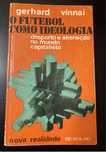 Livro O Futebol Como Ideologia, de Gerhard Vinnai (Anos 70)