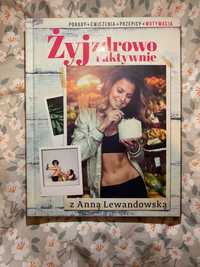 Książka "Żyj zdrowo i aktywnie z Anną Lewandowską"