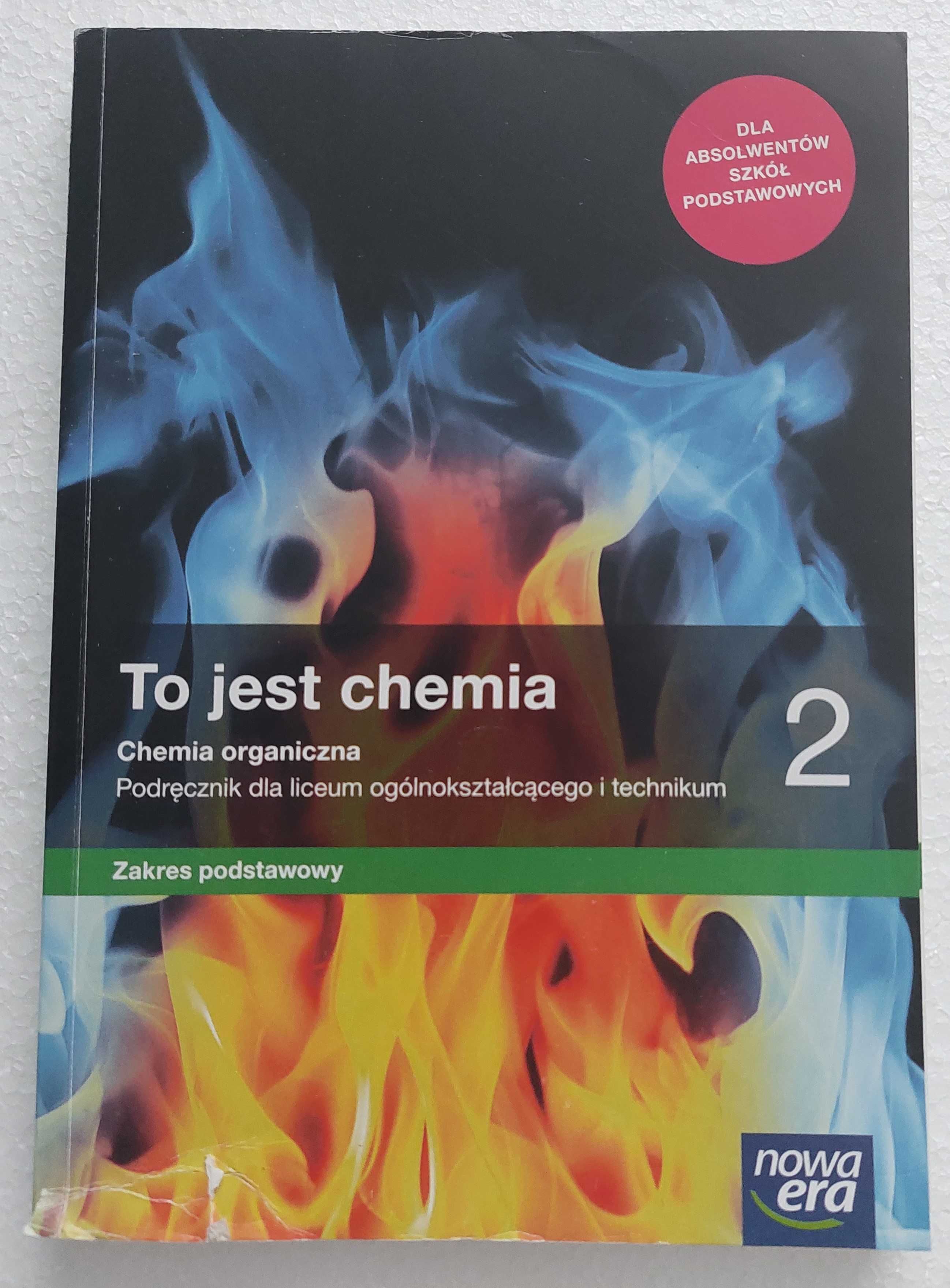 To jest chemia 2. Chemia organiczna. Zakres podstawowy