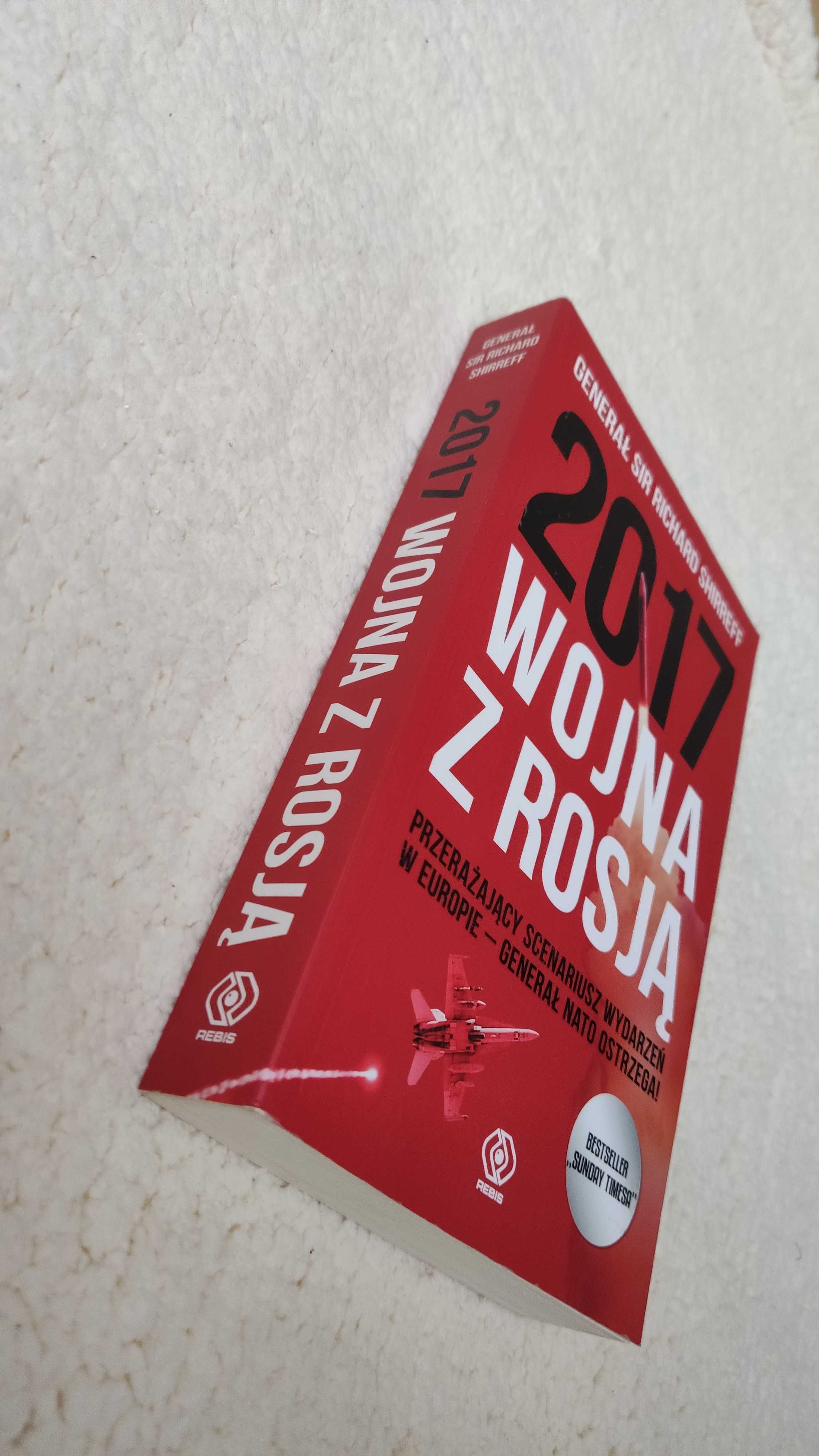 2017 Wojna z Rosją - Richard Shirreff. Nowa