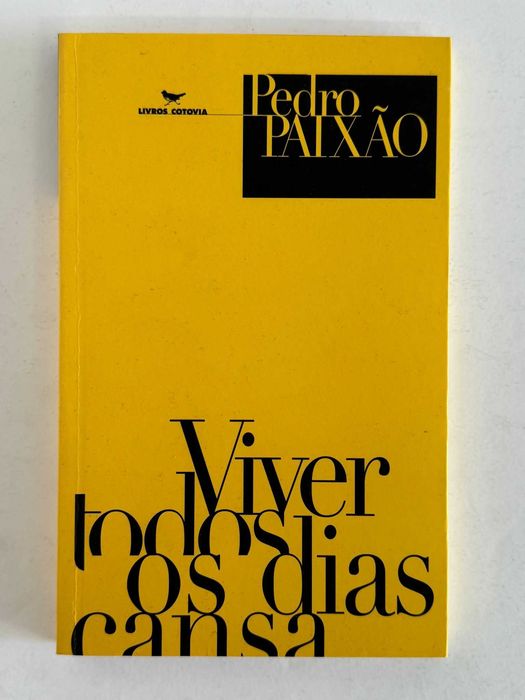 Viver Todos os Dias Cansa - Pedro Paixão