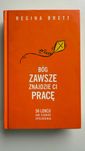 Regina Brett - Bóg zawsze znajdzie Ci pracę