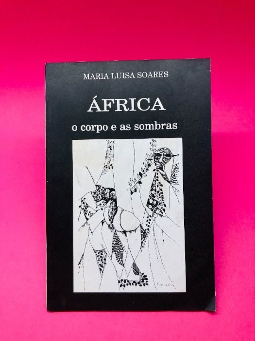 África, O Corpo e as Sombras - Maria Luísa Soares