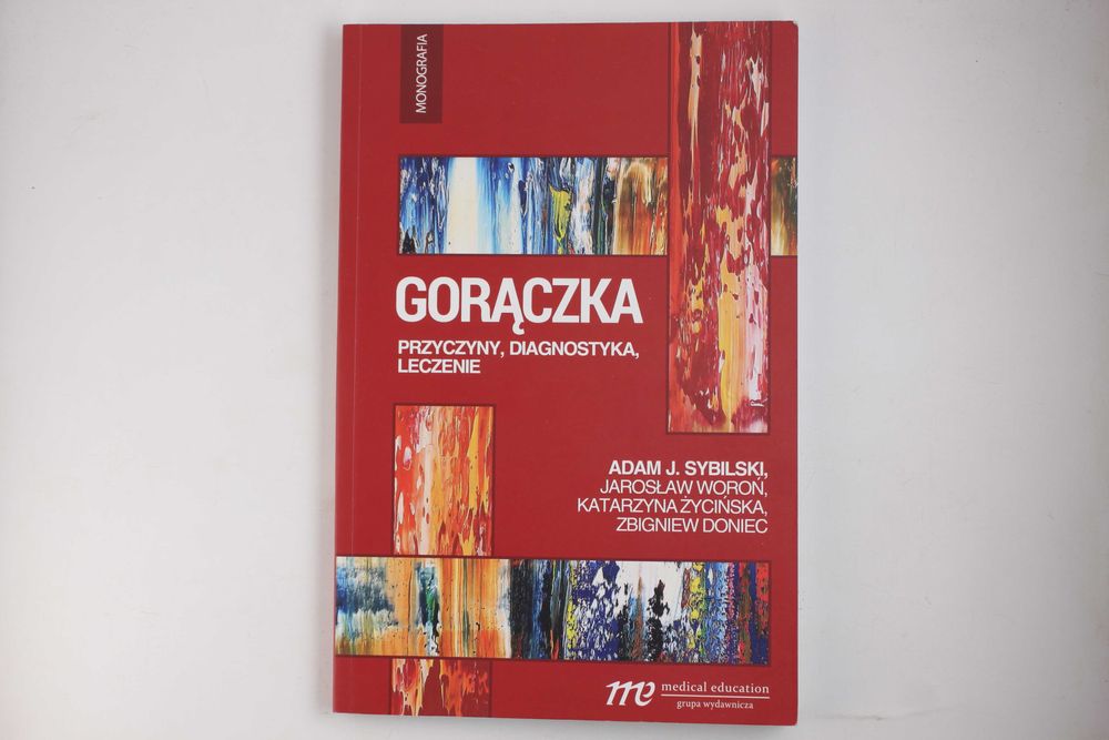 Gorączka: przyczyny, diagnostyka, leczenie > Adam J. Sybilski