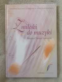 Z miłości do muzyki - Krzysztof D. Szatrawski