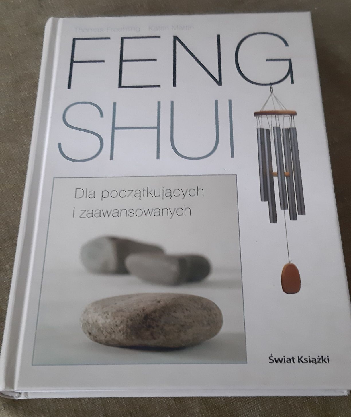 "Feng Shui- dla początkujących i zaawansowanych" T.Froehling i K.Marti