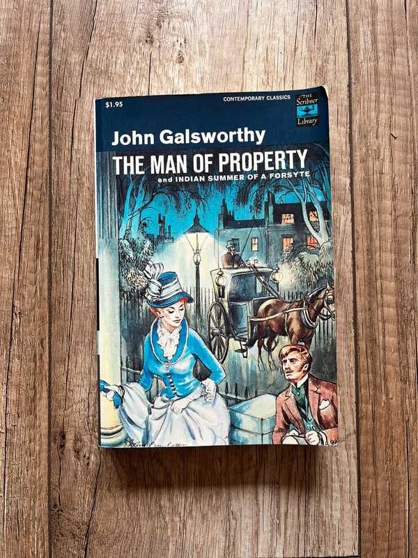 John Galsworthy The Man of Property and Indian Summer of a Forsyte