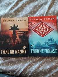 Sylwia Skuza Tylko nie Mazury -Tylko nie Podlasie