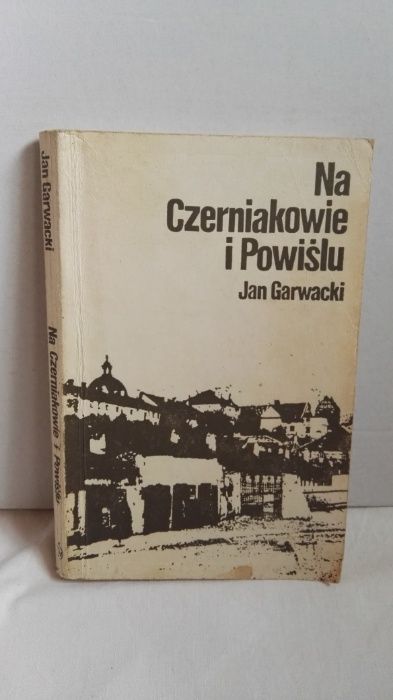 Na Czerniakowie i Powiślu - Jan Garwacki