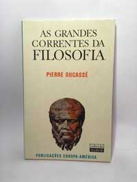 As Grandes Correntes da Filosofia - Pierre Ducasse