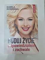 Buduj życie odpowiedzialnie i zuchwale Kamila Rowińska Książka nowa