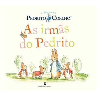 O Conto do Pedrito Coelho/ As Irmãs do Pedrito/ .. - Desde 5€