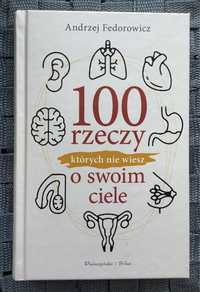 100 rzeczy których nie wiesz o swoim ciele Andrzej Fedorowicz