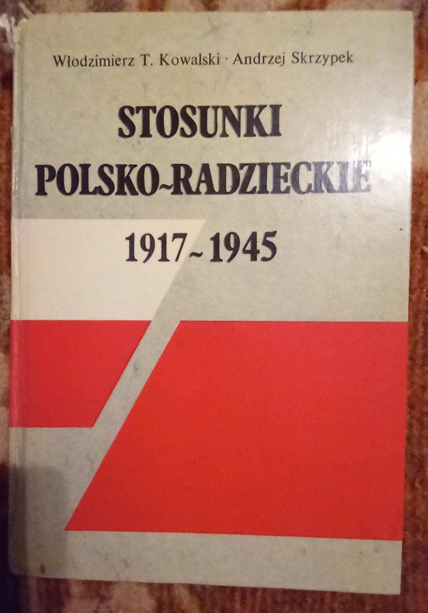 W. T. Kowalski, A. Skrzypek- "Stosunki polsko-radzieckie"