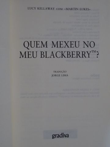 Quem Mexeu no meu Blackberry? de Lucy Kellaway