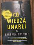Książka ,,Co wiedzą umarli" Barbara Butcher
