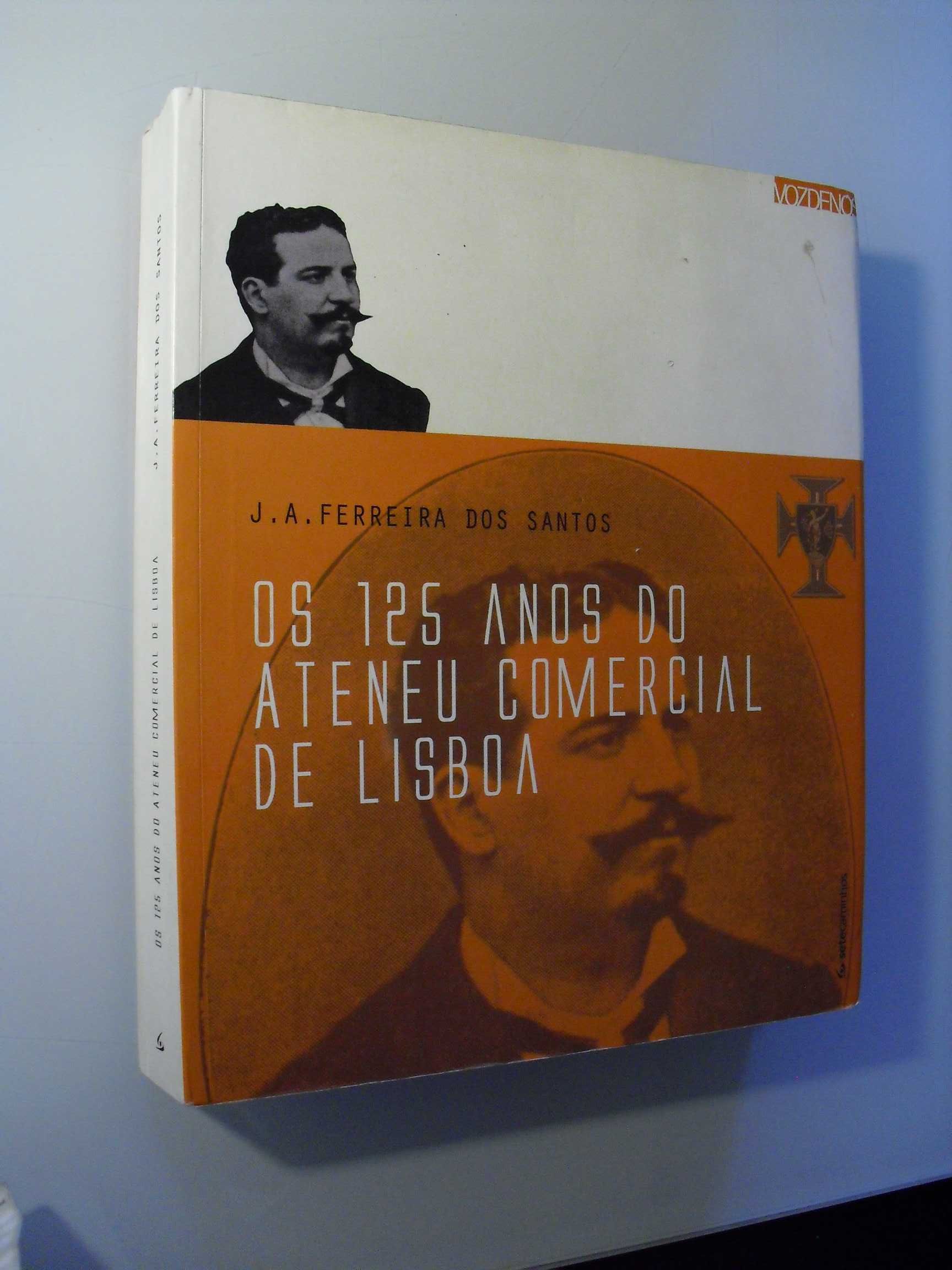 Santos (J.A.Ferreira dos);Os 125 Anos do Ateneu Comercial de Lisboa