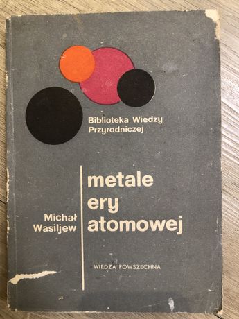Metale ery atomowej - Michał Wasiljew