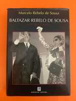 Baltazar Rebelo de Sousa: Fotobiografia - Marcelo Rebelo de Sousa