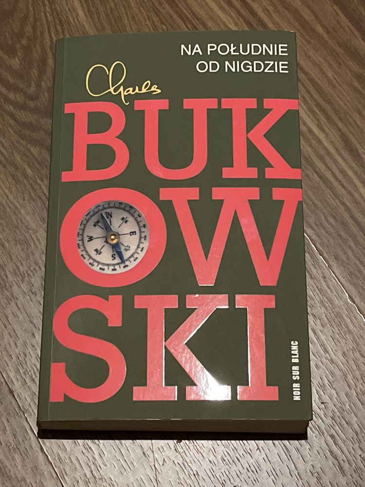 Na południe od nigdzie Bukowski Charles