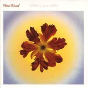 Real Ibiza³ - "Chilling You Softly" CD