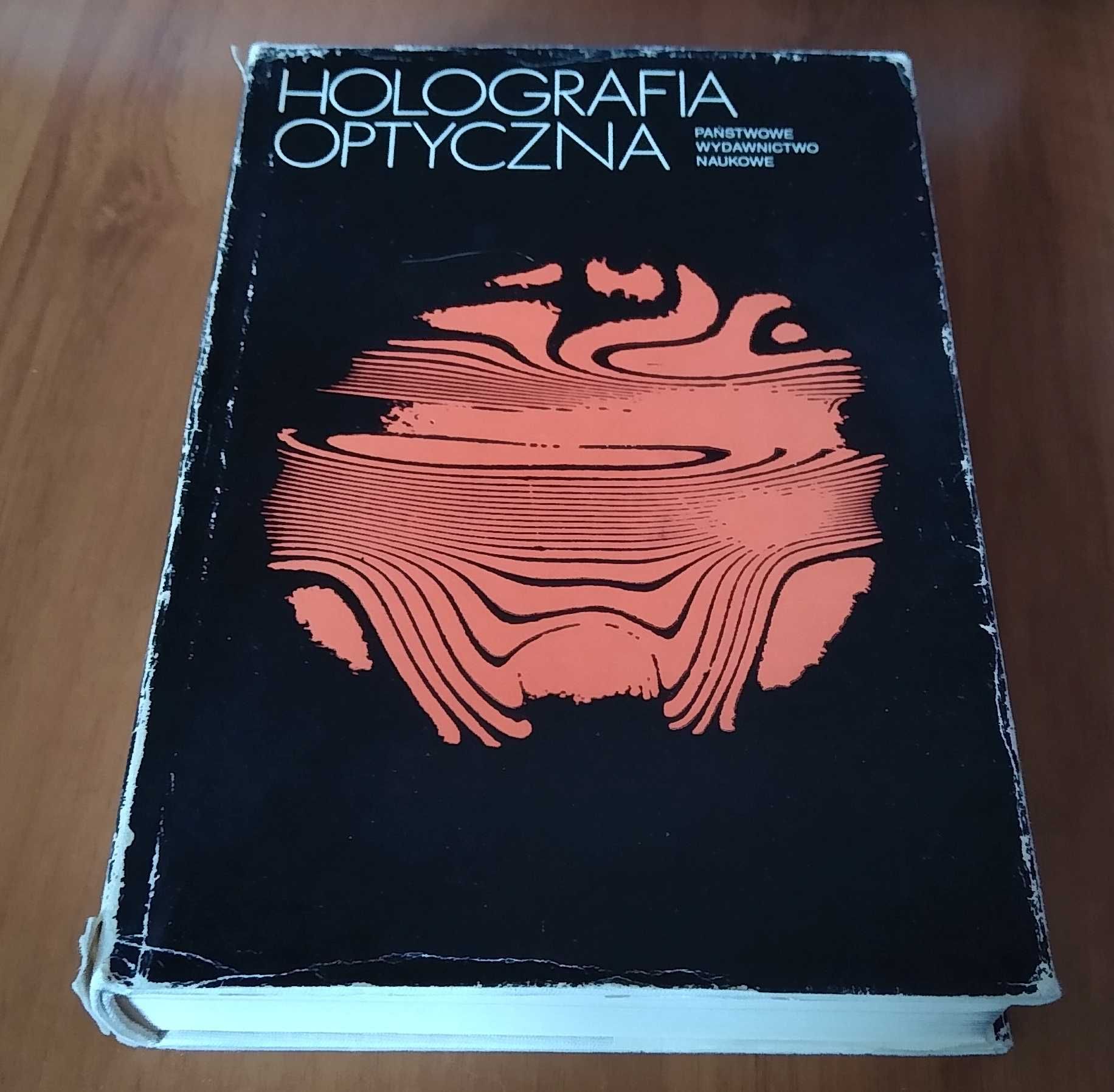 Holografia optyczna : podstawy fizyczne i zastosowania Pluta Borowicz