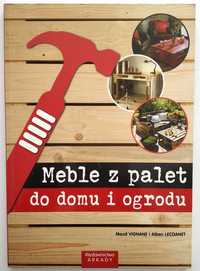 Meble z palet do domu i ogrodu, Vignane, Lecoanet, HIT!