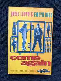 Come again - Josie Lloyd & Emlyn Rees