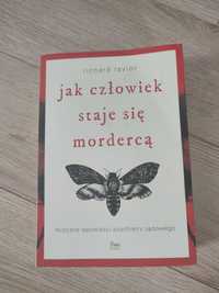 KSIĄŻKA Jak człowiek staje się mordercą- Richard Taylor