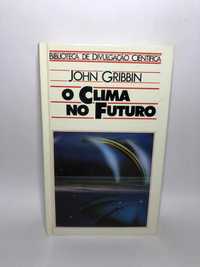 O clima no futuro - John Gribbin