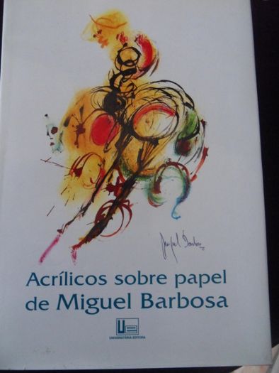 Livro - Acrílicos sobre papel de Miguel Barbosa.