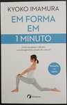 Em Forma Em 1 Minuto - Como recuperar a silhueta