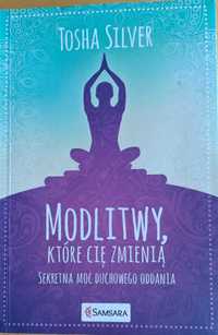 Modlitwy które cię zmienią. Tosha Silver